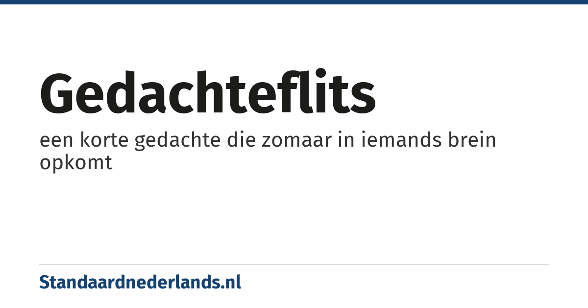 gedachteflits: een korte gedachte die zomaar in iemands brein opkomt