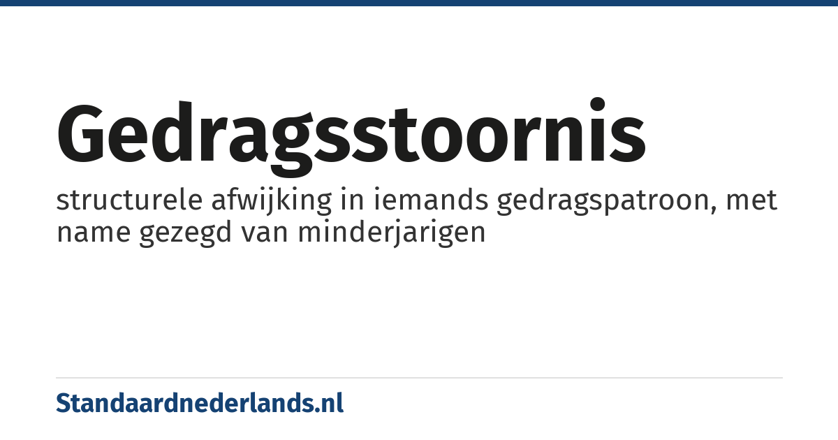 gedragsstoornis: structurele afwijking in iemands gedragspatroon, met name gezegd van minderjarigen