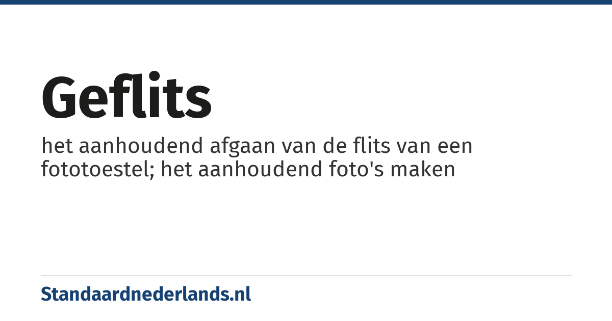geflits: het aanhoudend afgaan van de flits van een fototoestel; het aanhoudend foto's maken