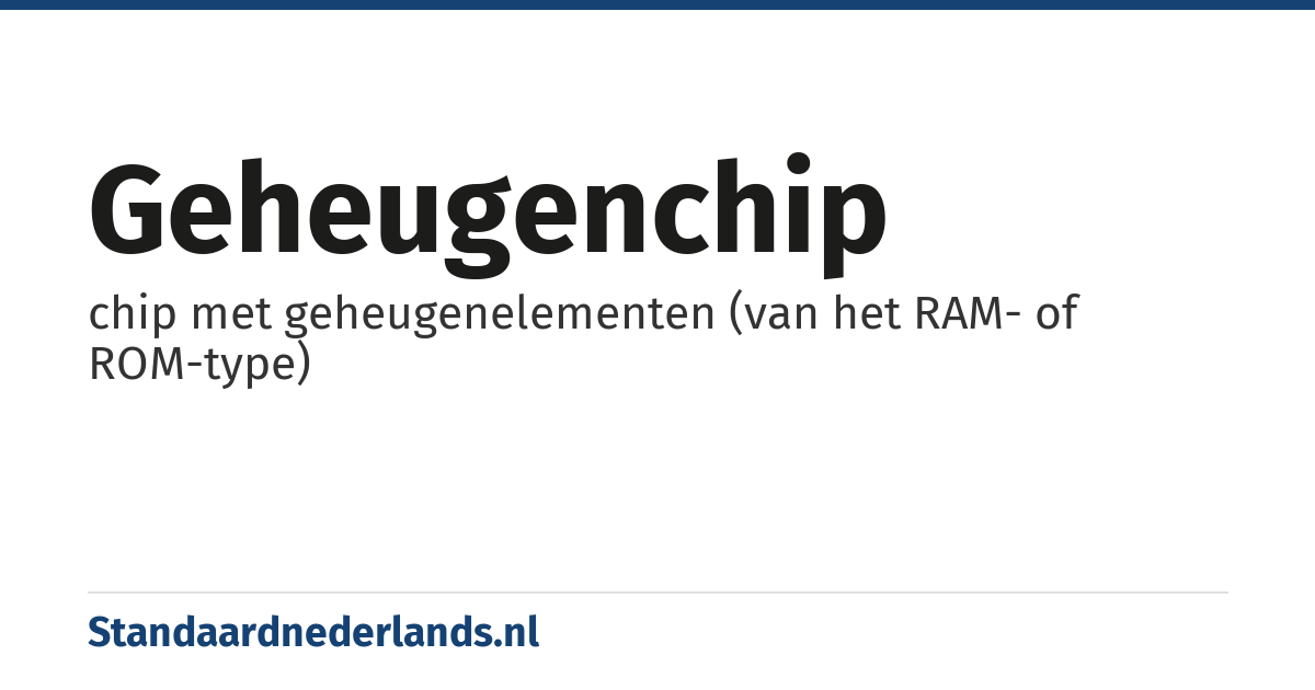 geheugenchip: chip met geheugenelementen (van het RAM- of ROM-type)