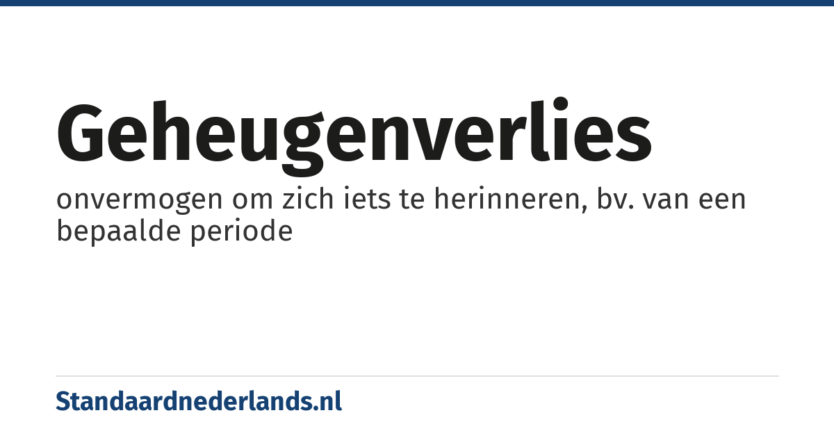 geheugenverlies: onvermogen om zich iets te herinneren, bv. van een bepaalde periode