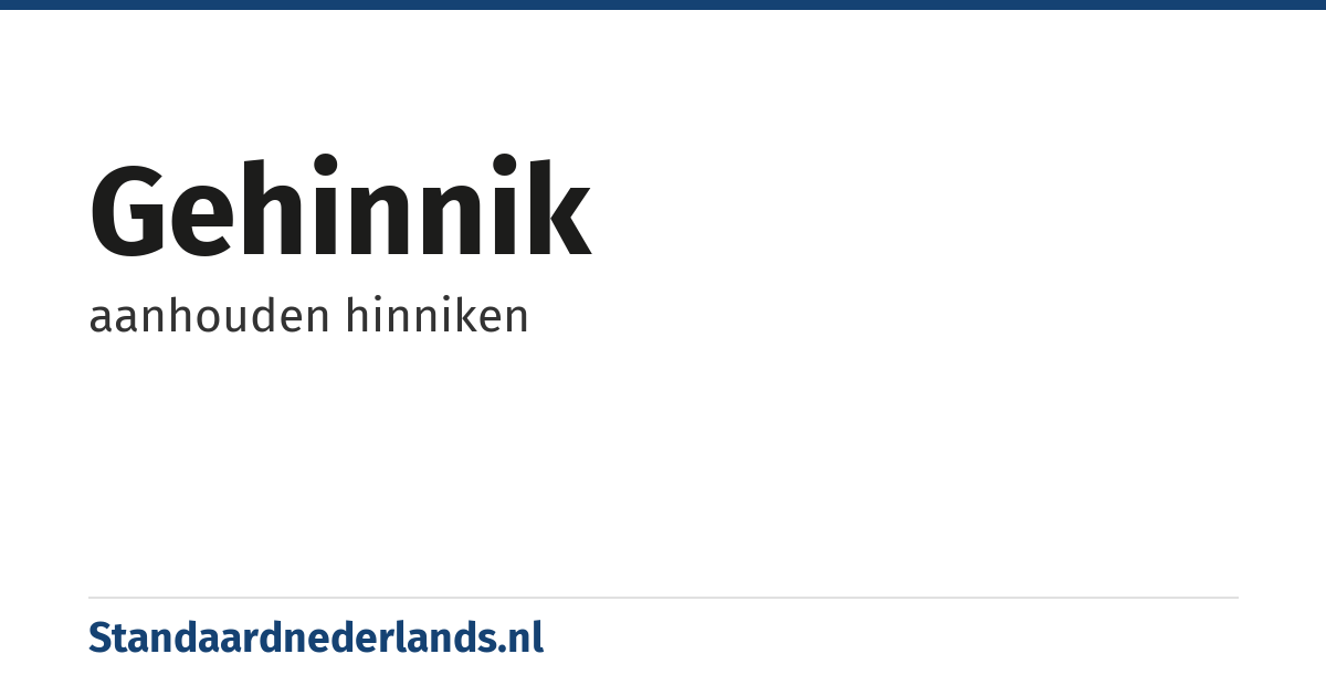 gehinnik: aanhouden hinniken