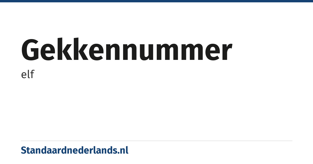 gekkennummer: elf