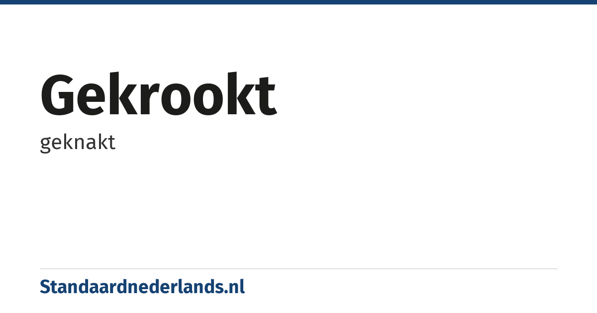 gekrookt: geknakt