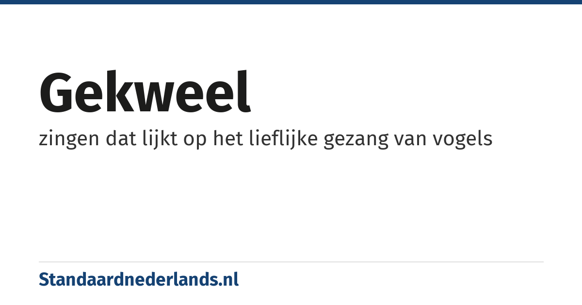 gekweel: zingen dat lijkt op het lieflijke gezang van vogels