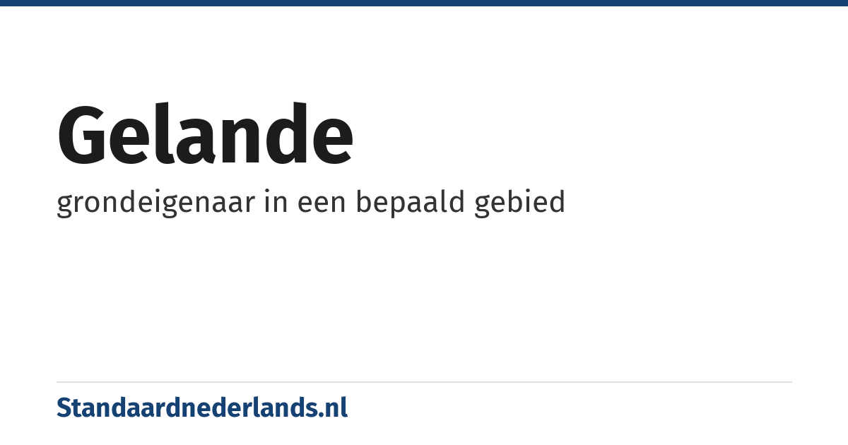 gelande: grondeigenaar in een bepaald gebied
