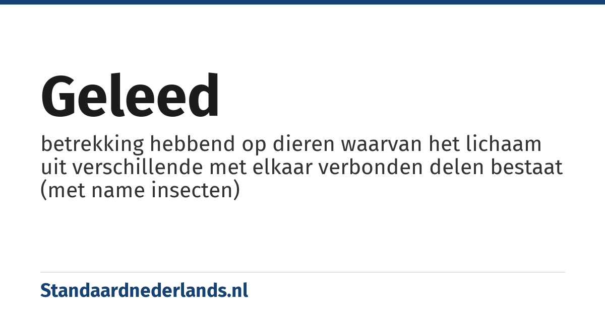 geleed: betrekking hebbend op dieren waarvan het lichaam uit verschillende met elkaar verbonden delen bestaat (met name insecten)