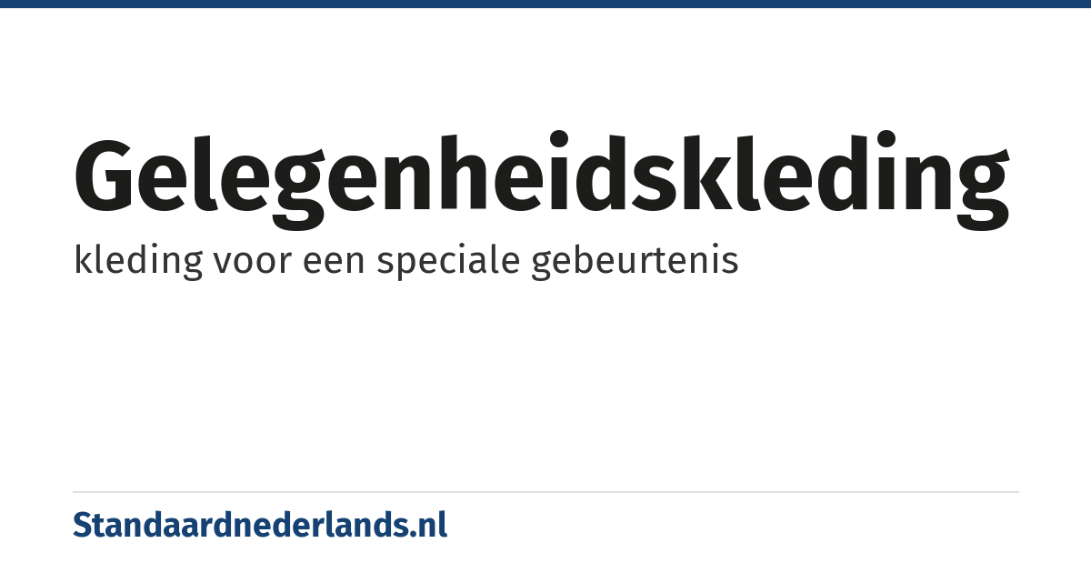 gelegenheidskleding: kleding voor een speciale gebeurtenis