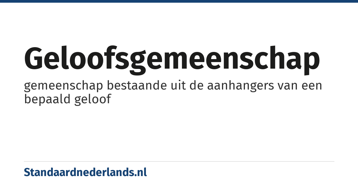 geloofsgemeenschap: gemeenschap bestaande uit de aanhangers van een bepaald geloof