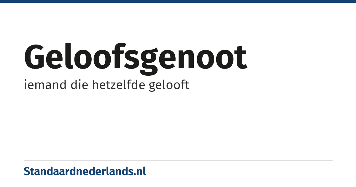 geloofsgenoot: iemand die hetzelfde gelooft