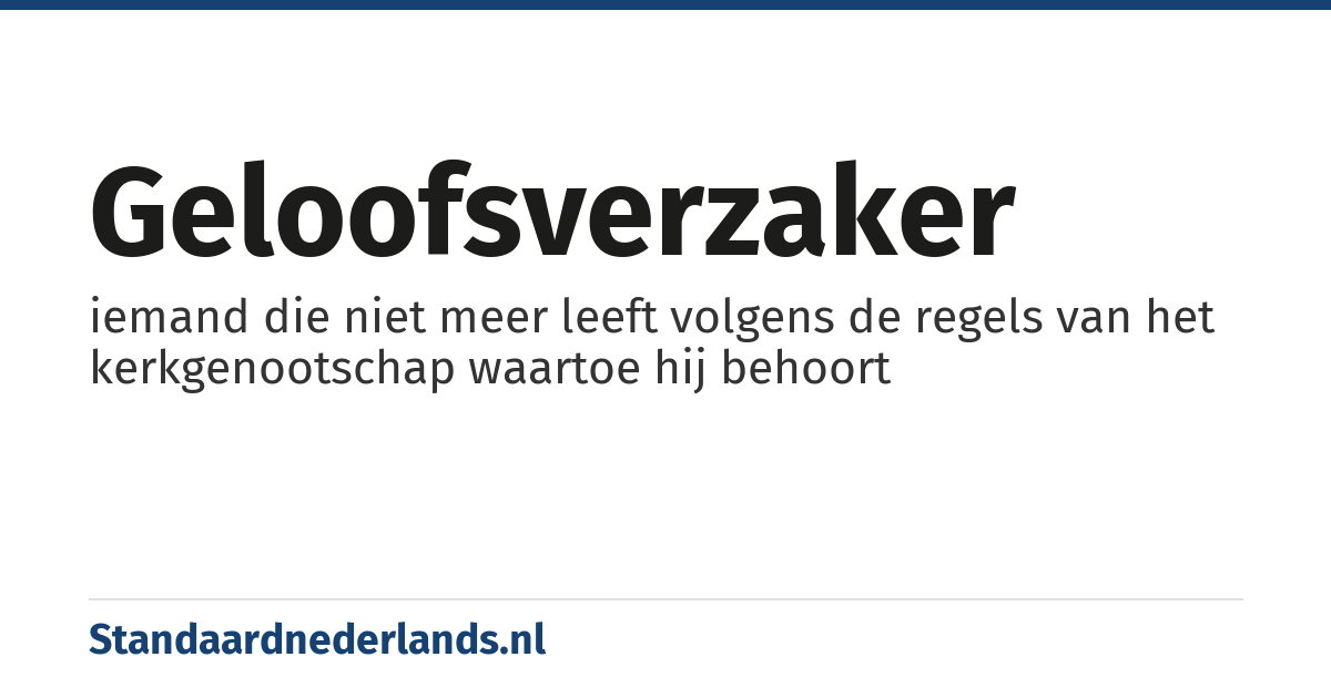geloofsverzaker: iemand die niet meer leeft volgens de regels van het kerkgenootschap waartoe hij behoort