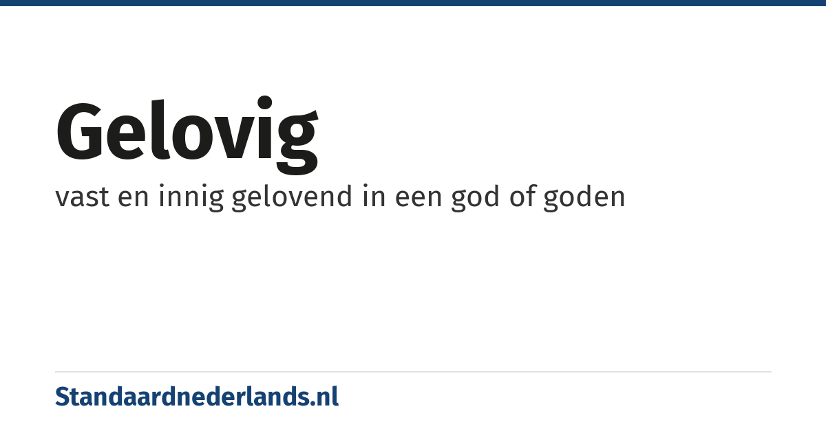 gelovig: vast en innig gelovend in een god of goden