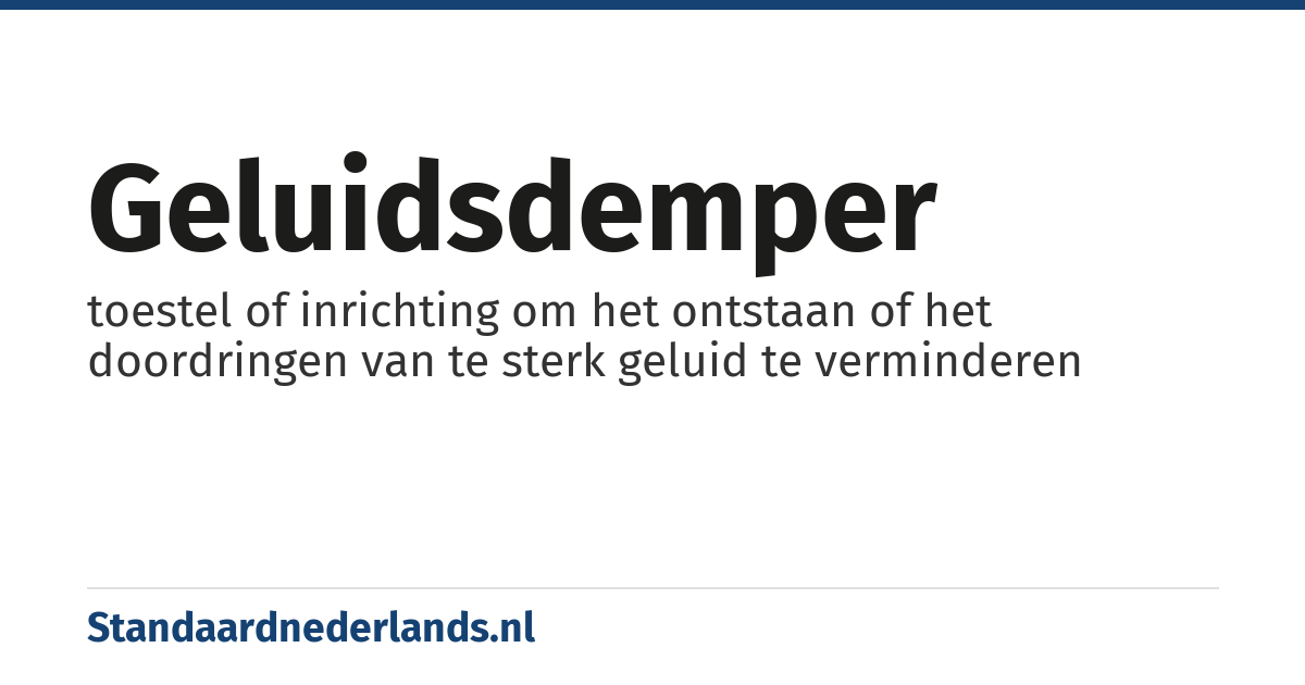 geluidsdemper: toestel of inrichting om het ontstaan of het doordringen van te sterk geluid te verminderen