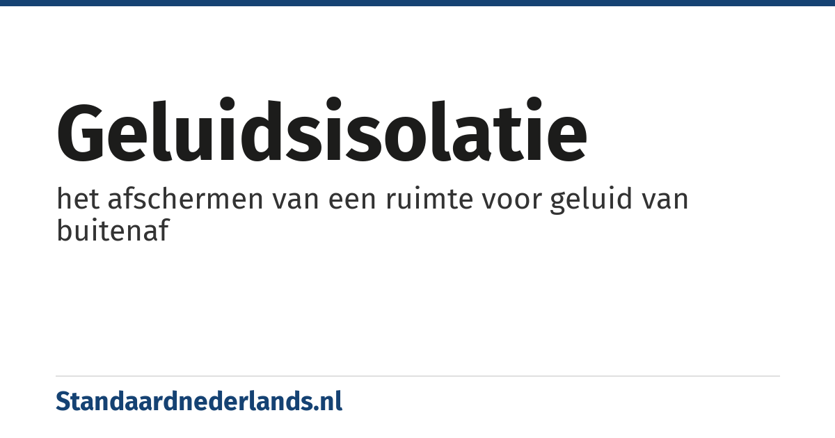 geluidsisolatie: het afschermen van een ruimte voor geluid van buitenaf