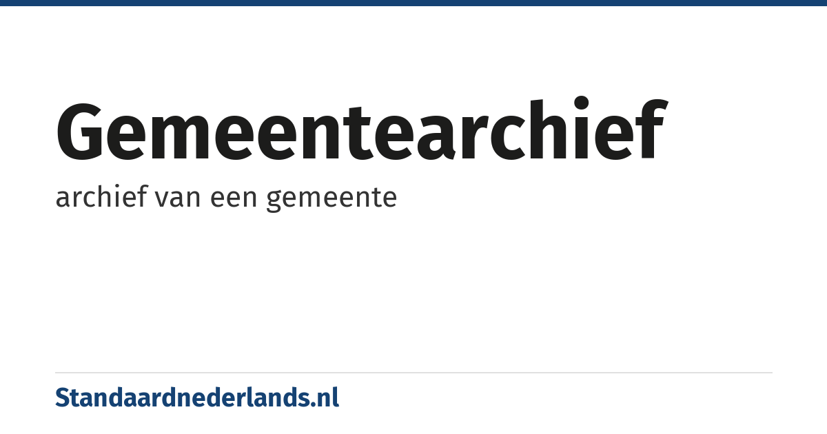 gemeentearchief: archief van een gemeente