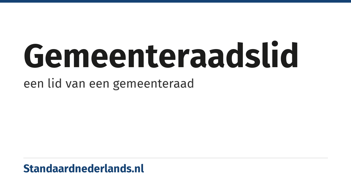 gemeenteraadslid: een lid van een gemeenteraad