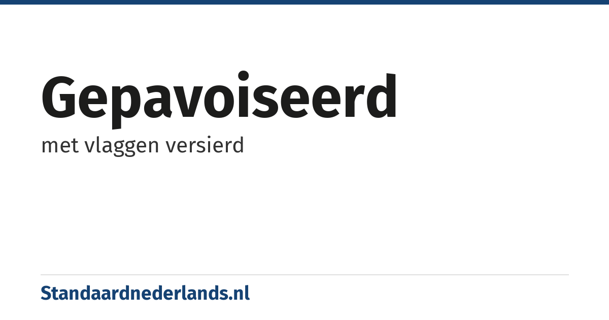 gepavoiseerd: met vlaggen versierd