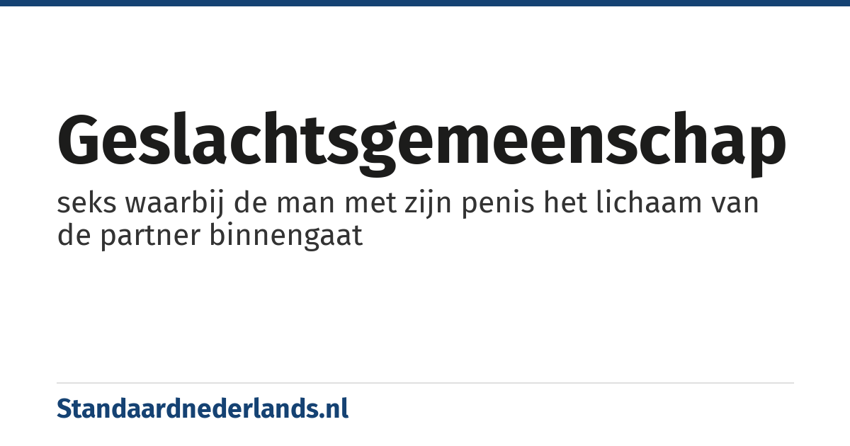 geslachtsgemeenschap: seks waarbij de man met zijn penis het lichaam van de partner binnengaat