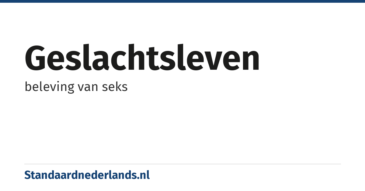 geslachtsleven: beleving van seks