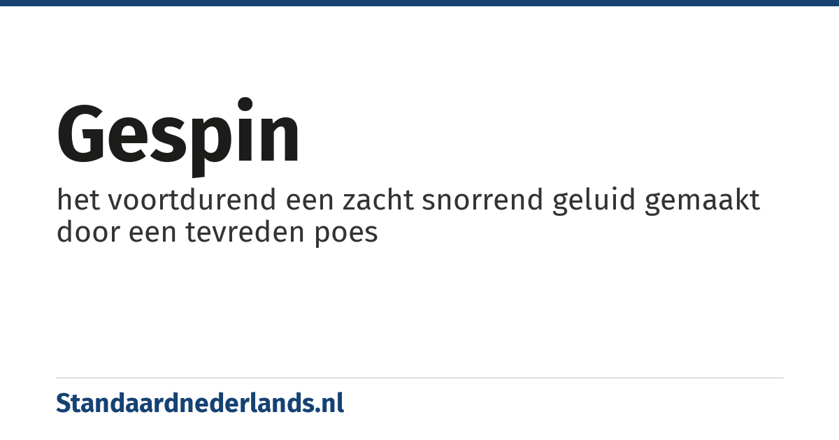 gespin: het voortdurend een zacht snorrend geluid gemaakt door een tevreden poes