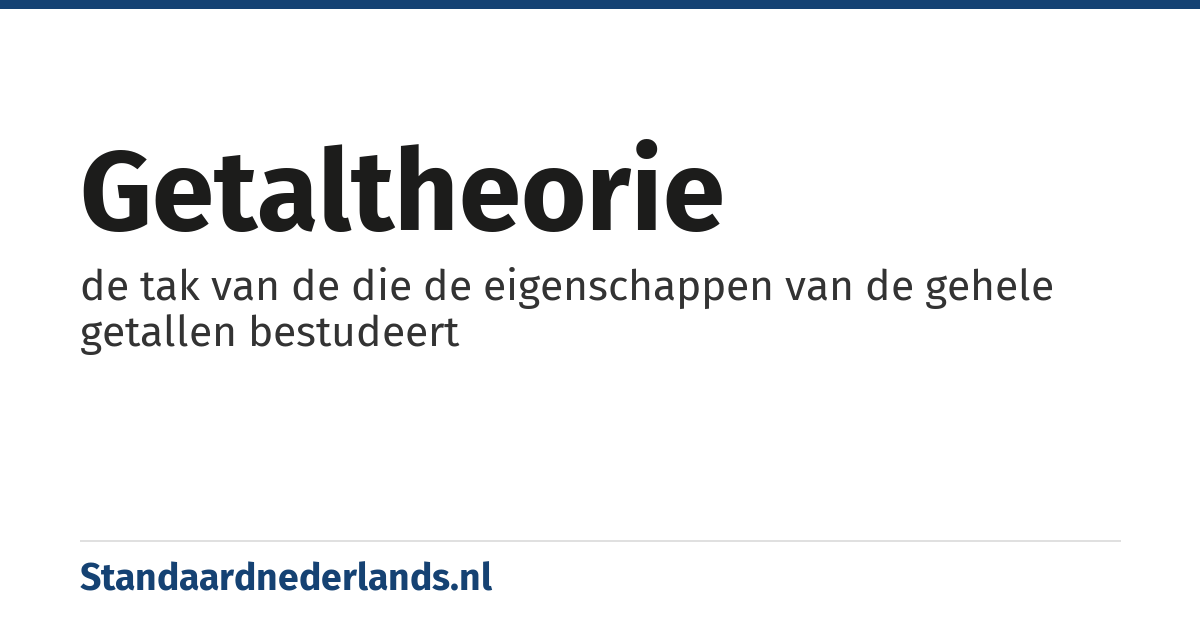 getaltheorie: de tak van de die de eigenschappen van de gehele getallen bestudeert
