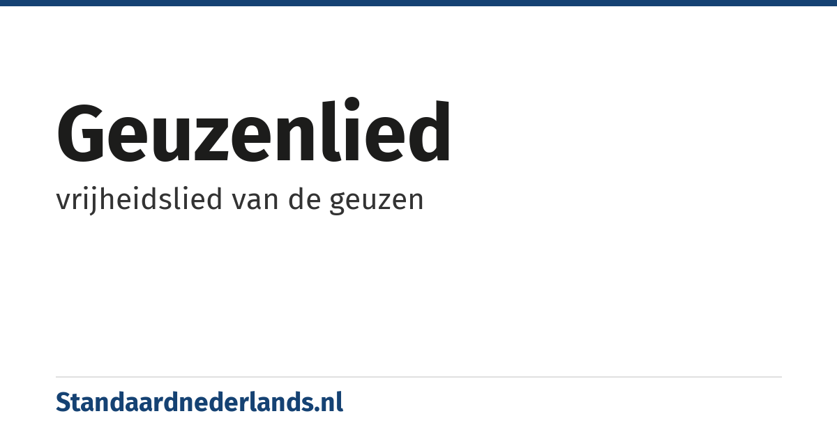geuzenlied: vrijheidslied van de geuzen