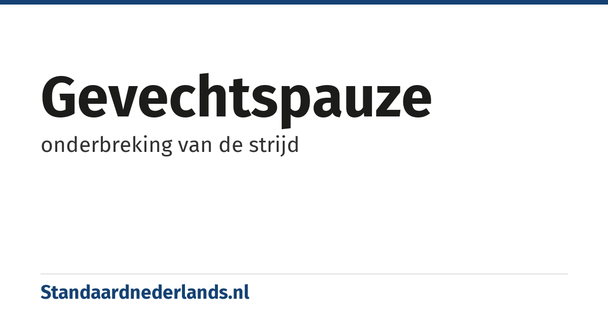 gevechtspauze: onderbreking van de strijd