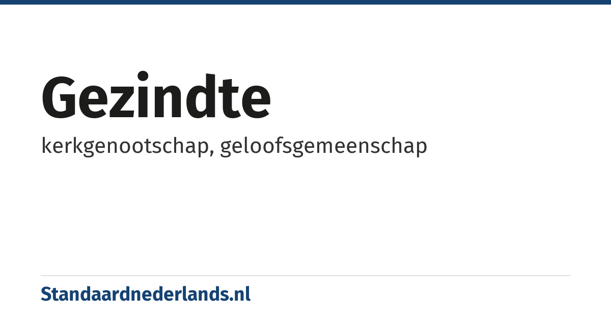 gezindte: kerkgenootschap, geloofsgemeenschap