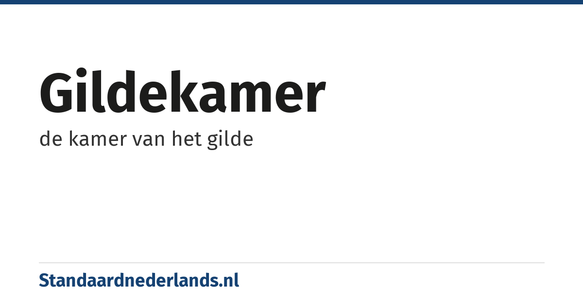 gildekamer: de kamer van het gilde