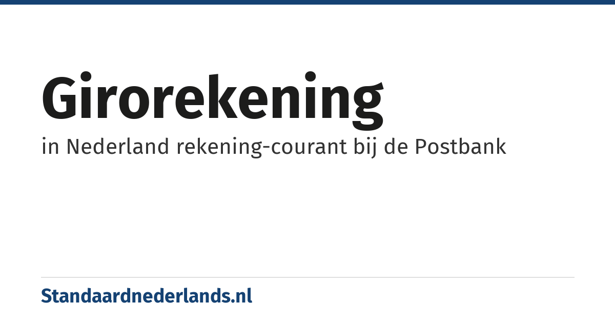 girorekening: in Nederland rekening-courant bij de Postbank