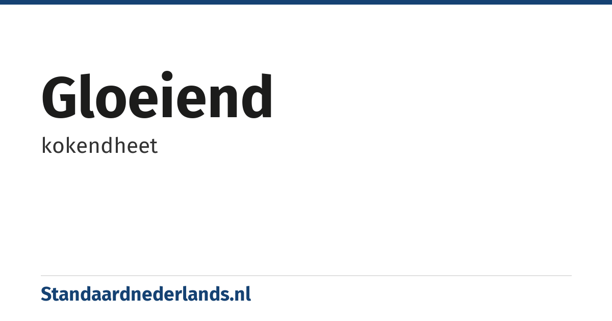 gloeiend: kokendheet
