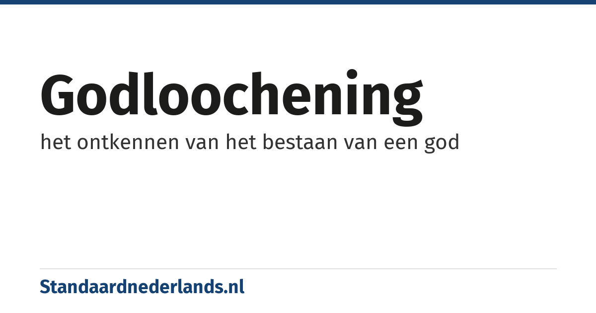 godloochening: het ontkennen van het bestaan van een god