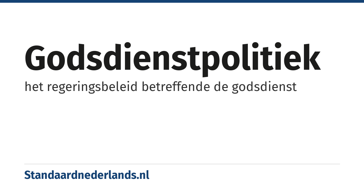 godsdienstpolitiek: het regeringsbeleid betreffende de godsdienst