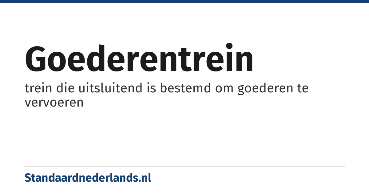 goederentrein: trein die uitsluitend is bestemd om goederen te vervoeren