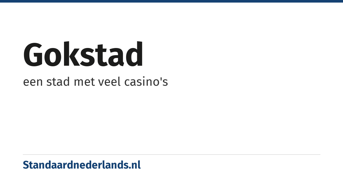 gokstad: een stad met veel casino's