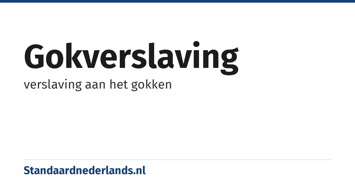 gokverslaving: verslaving aan het gokken