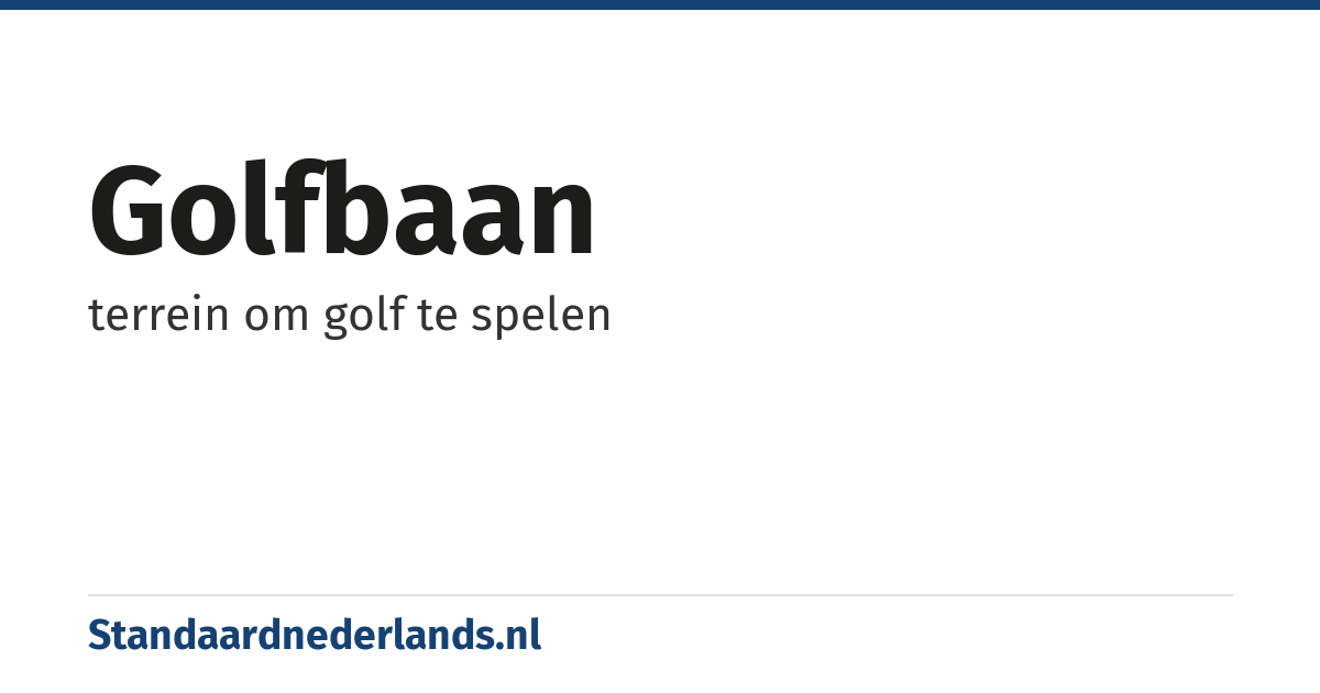 golfbaan: terrein om golf te spelen