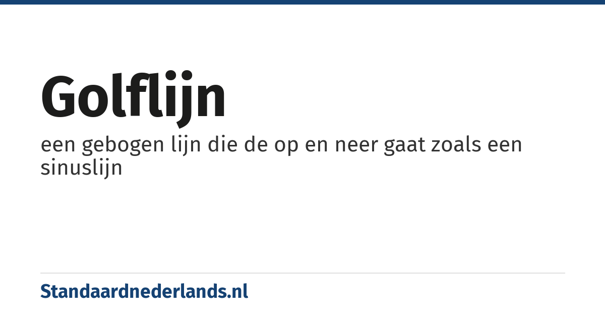 golflijn: een gebogen lijn die de op en neer gaat zoals een sinuslijn