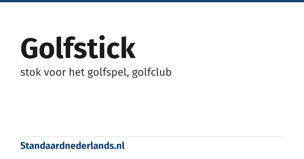 golfstick: stok voor het golfspel, golfclub