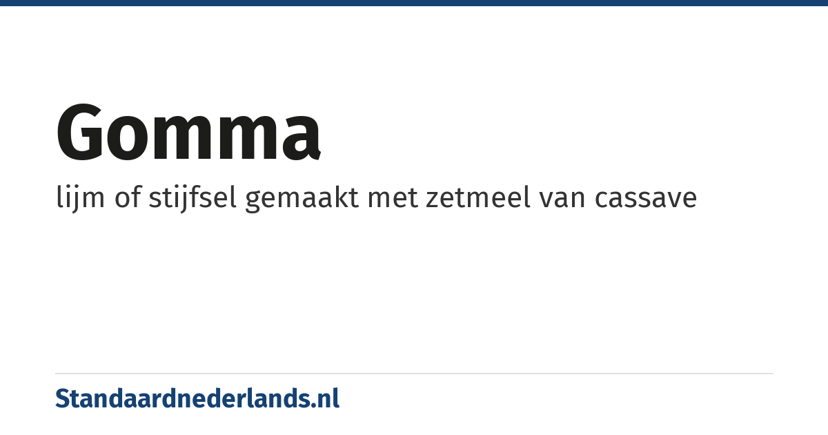 gomma: lijm of stijfsel gemaakt met zetmeel van cassave