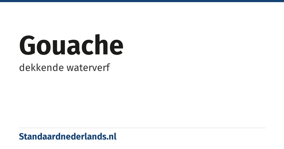 gouache: dekkende waterverf