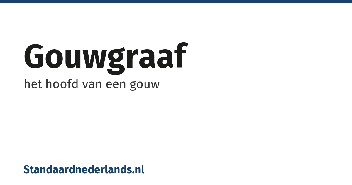 gouwgraaf: het hoofd van een gouw