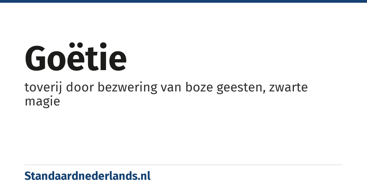 goëtie: toverij door bezwering van boze geesten, zwarte magie