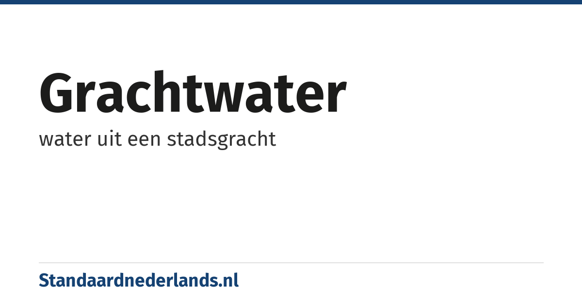 grachtwater: water uit een stadsgracht