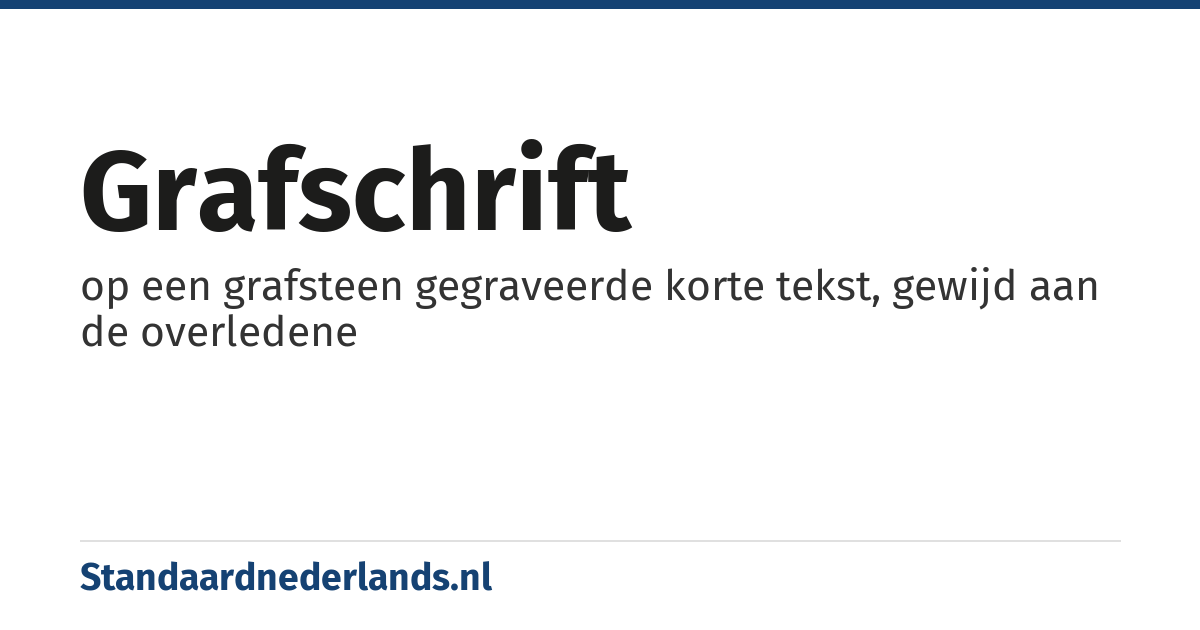 grafschrift: op een grafsteen gegraveerde korte tekst, gewijd aan de overledene