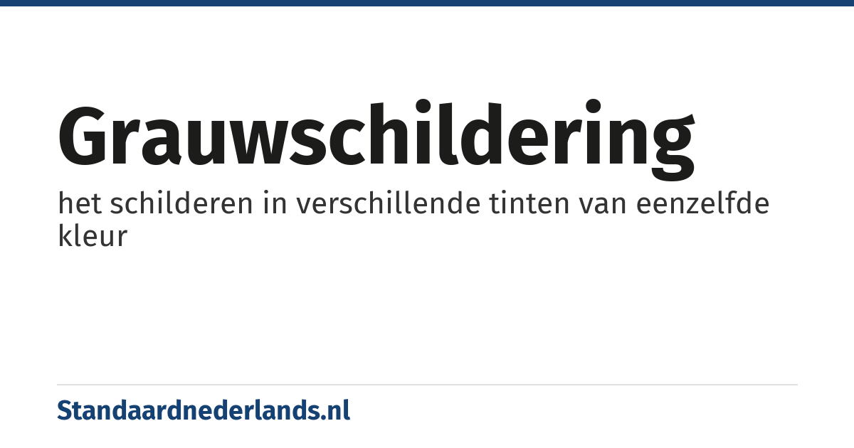 grauwschildering: het schilderen in verschillende tinten van eenzelfde kleur