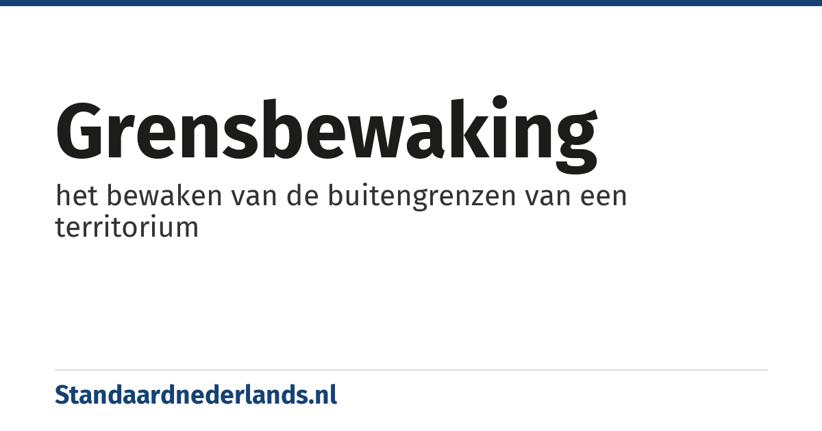 grensbewaking: het bewaken van de buitengrenzen van een territorium