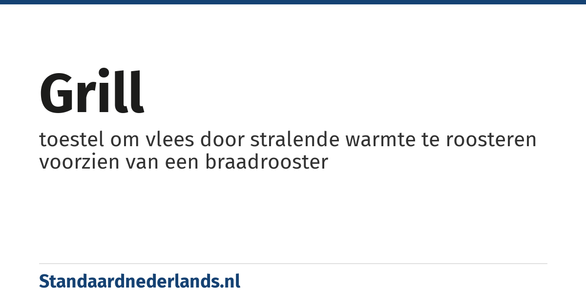 grill: toestel om vlees door stralende warmte te roosteren voorzien van een braadrooster