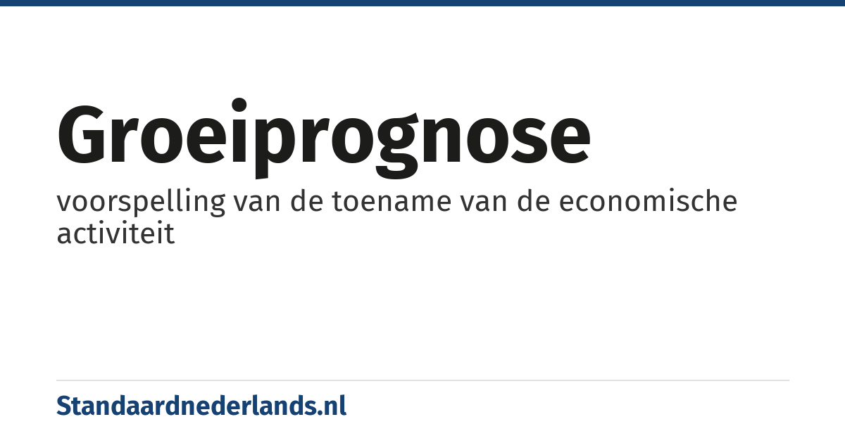 groeiprognose: voorspelling van de toename van de economische activiteit
