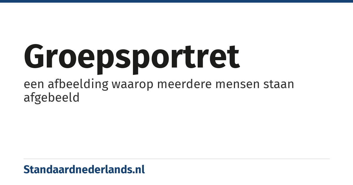 groepsportret: een afbeelding waarop meerdere mensen staan afgebeeld